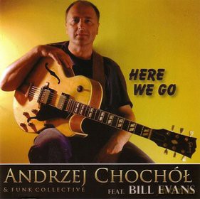 Andrzej Chochół: Here We Go [CD]