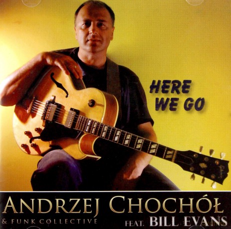 Andrzej Chochół: Here We Go [CD]