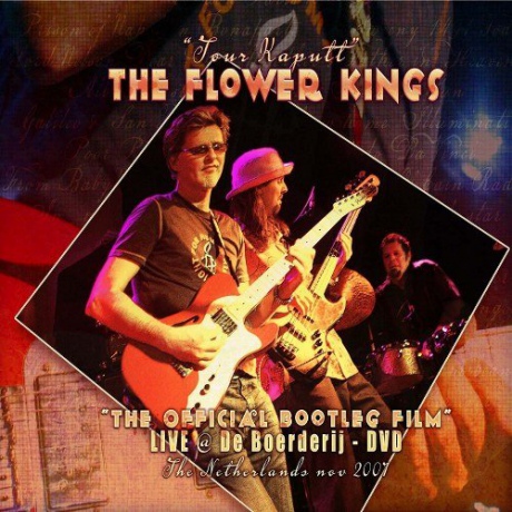The Flower Kings: Tour Kaputt: Official Bootleg Film (Live At Boerderij 2007) [DVD]