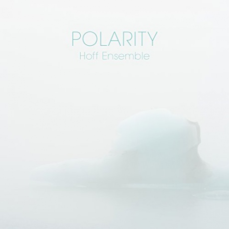 Hoff Ensemble: Polarity [Blu-Ray]+[SACD]
