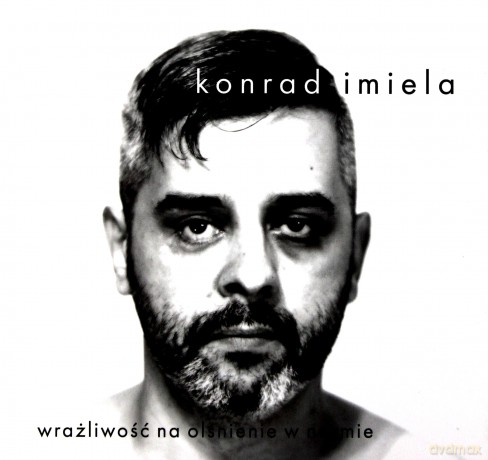 Konrad Imiela: Wrażliwość na olśnienie w normie [CD]