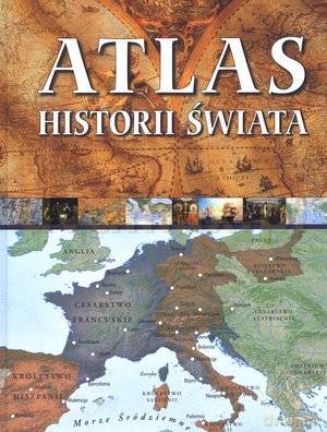 Atlas historii świata [KSIĄŻKA]