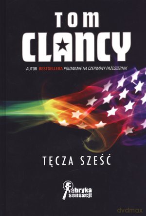 Tęcza sześć - Tom Clancy [KSIĄŻKA]
