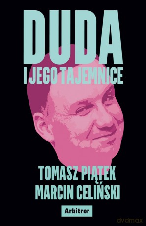 Duda i jego tajemnice - Tomasz Piątek, Marcin Celiński [KSIĄŻKA]