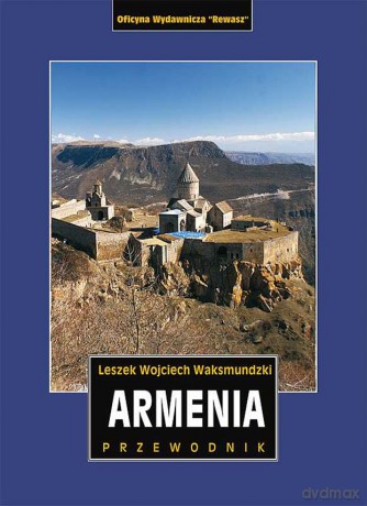 Armenia przewodnik - Leszek Waksmundzki [KSIĄŻKA]