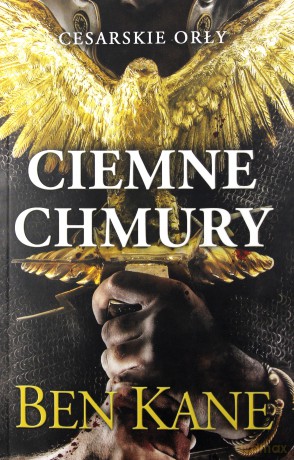 Cesarskie orły. Ciemne chmury - Ben Kane [KSIĄŻKA]