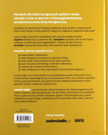 Dieta ketogeniczna dla kobiet. Jak odkryć nieograniczoną energię i osiągnąć optymalną wagę w 3 krokach - Leanne Vogel [KSIĄŻKA]