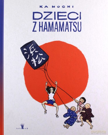Dzieci z Hamamatsu - Ka Mochi [KSIĄŻKA]