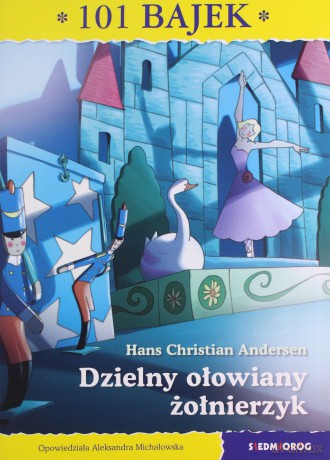 Dzielny ołowiany żołnierzyk. 101 bajek [KSIĄŻKA]