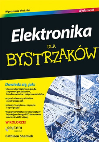 Elektronika dla bystrzaków - Cathleen Shamieh [KSIĄŻKA]