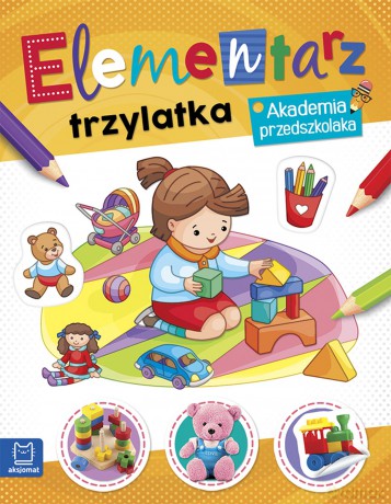 Elementarz 3 latka. Akademia przedszkolaka [KSIĄŻKA]