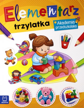Elementarz 3 latka. Akademia przedszkolaka [KSIĄŻKA]