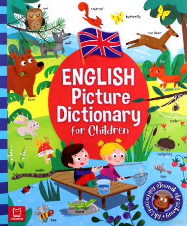 English Picture Dictionary for Children. Aktywizujący słownik obrazkowy [KSIĄŻKA]