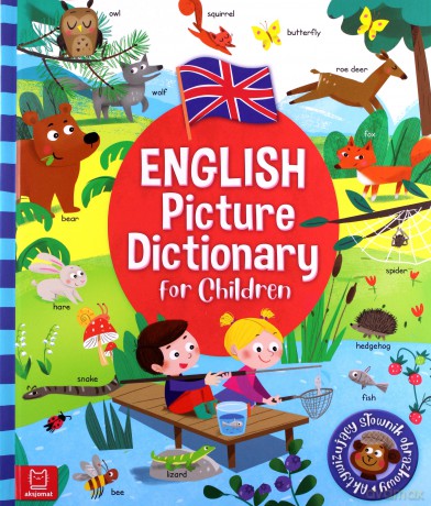 English Picture Dictionary for Children. Aktywizujący słownik obrazkowy [KSIĄŻKA]