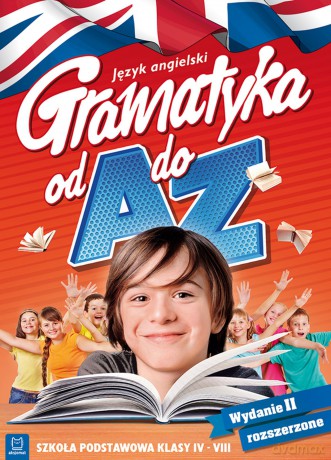 Język angielski. Gramatyka od A do Z. Klasy 4-6 szkoły podstawowej [KSIĄŻKA]