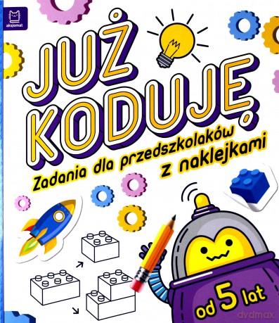 Już koduję. Zadania dla przedszkolaków 5-6 lat [KSIĄŻKA]