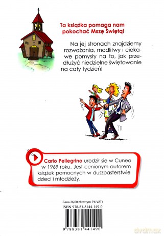 Kochamy Mszę Świętą! Medytacje, modlitwy i zabawy dla dzieci na każdą niedzielę roku liturgicznego - Carlo Pellegrino [KSIĄŻKA]