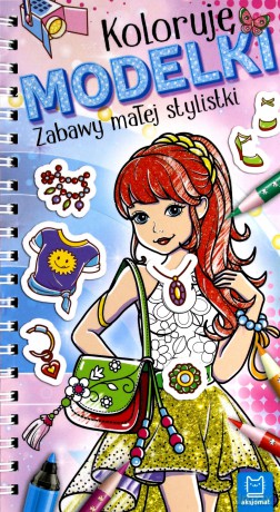 Koloruję Modelki Zabawy małej stylistki [KSIĄŻKA]