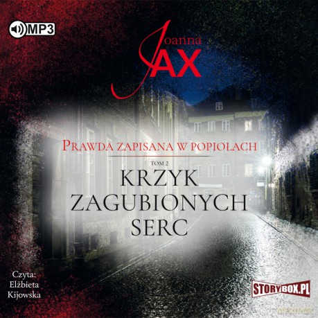 Krzyk zagubionych serc. Prawda zapisana w popiołach (Tom 2) - Joanna Jax [AUDIOBOOK]