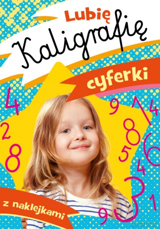 Lubię kaligrafię. Cyferki - Dorota Krassowska [KSIĄŻKA]