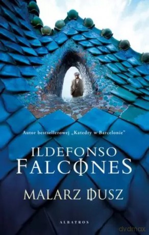 Malarz dusz - Ildefonso Falcones [KSIĄŻKA]