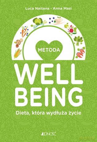 Metoda Welbeing dieta która wydłuża życie - Luca Naitana, Anna Masi [KSIĄŻKA]