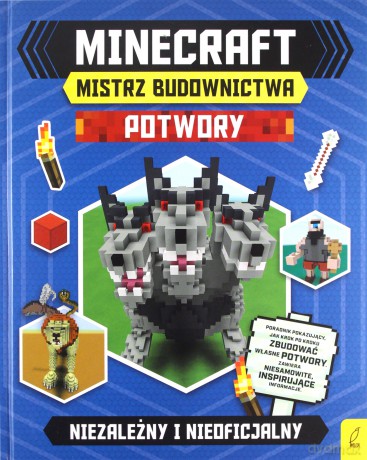 Mistrz budownictwa. Potwory. Minecraft [KSIĄŻKA]