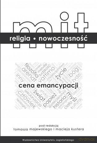 Mit, religia, nowoczesność. Cena emancypacji [KSIĄŻKA]