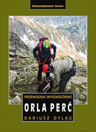 Orla Perć przewodnik wysokogórski - Dariusz Dyląg [KSIĄŻKA]