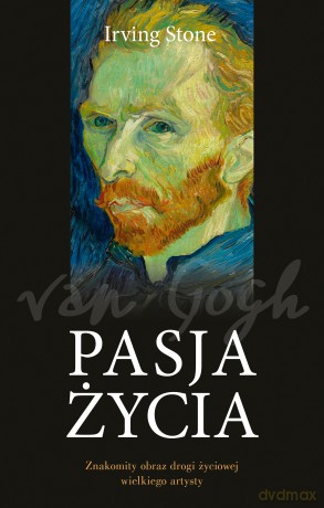 Pasja życia - Irving Stone [KSIĄŻKA]