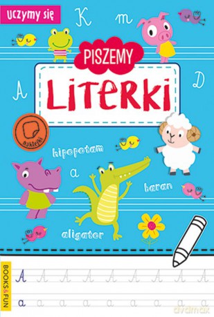 Piszemy Literki. Uczymy się [KSIĄŻKA]
