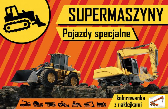 Pojazdy specjalne. Supermaszyny - Agnieszka Kochanowska-Sabljak [KSIĄŻKA]