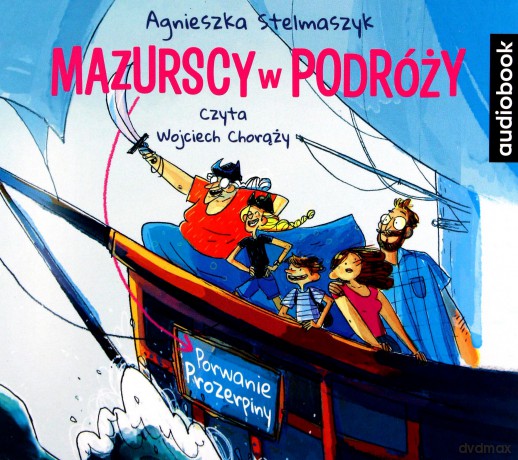 Porwanie Prozerpiny. Mazurscy w podróży (Tom 2) - Agnieszka Stelmaszczyk [AUDIOBOOK]
