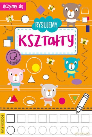Rysujemy Kształty. Uczymy Się [KSIĄŻKA]