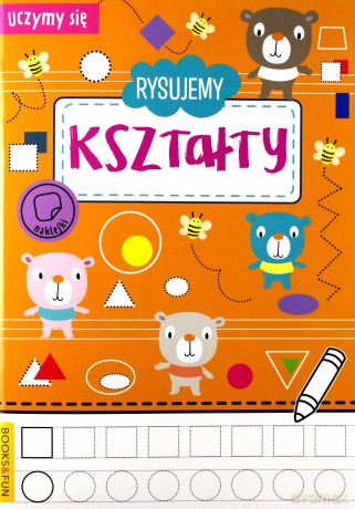 Rysujemy Kształty. Uczymy Się [KSIĄŻKA]