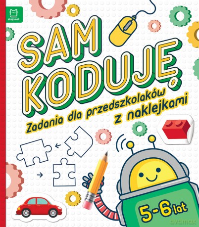 Sam koduję. Zadania dla przedszkolaków 5-6 lat [KSIĄŻKA]