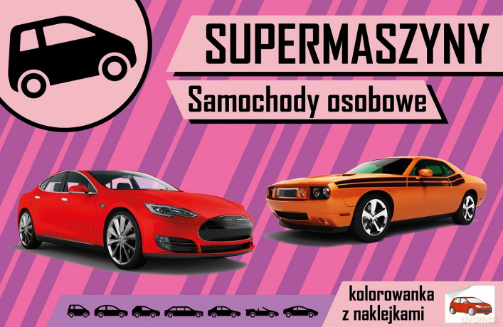 Samochody osobowe. Supermaszyny - Agnieszka Kochanowska-Sabljak [KSIĄŻKA]