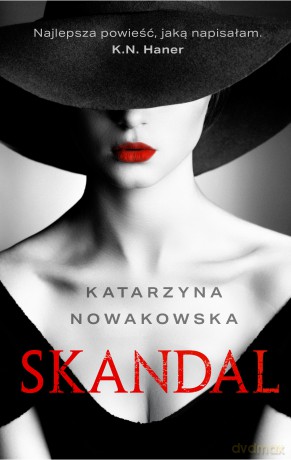 Skandal - Katarzyna Nowakowska [KSIĄŻKA]
