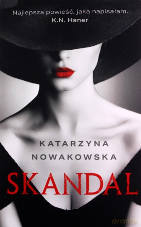Skandal - Katarzyna Nowakowska [KSIĄŻKA]