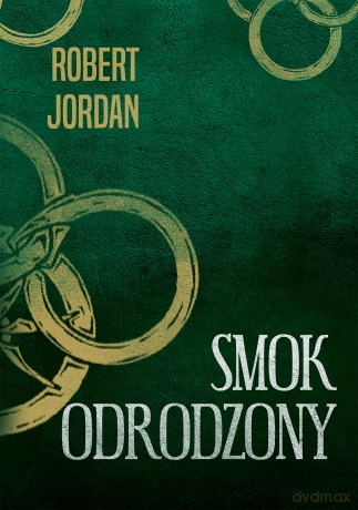 Smok odrodzony - Robert Jordan [KSIĄŻKA]