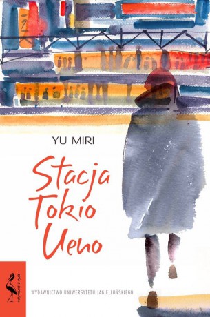 Stacja Tokio Ueno - Yu Miri [KSIĄŻKA]