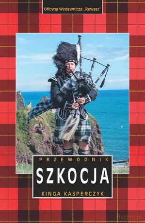Szkocja przewodnik - Kinga Kasperczyk [KSIĄŻKA]