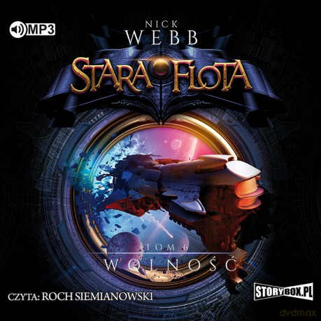 Wolność. Stara Flota (Tom 6) - Nick Webb [AUDIOBOOK]