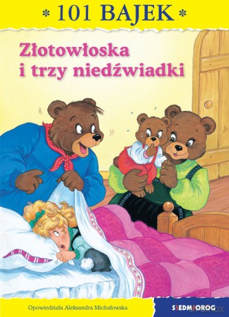 Złotowłoska i trzy niedźwiadki. 101 bajek [KSIĄŻKA]