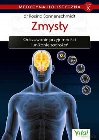 Zmysły. Medycyna holistyczna (Tom 9) - Rosina Sonnenschmidt [KSIĄŻKA]