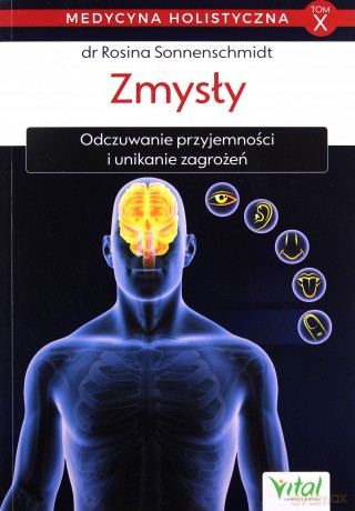 Zmysły. Medycyna holistyczna (Tom 9) - Rosina Sonnenschmidt [KSIĄŻKA]
