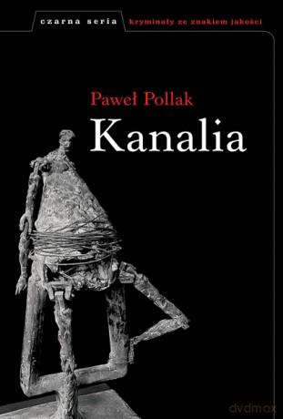 Kanalia - Paweł Pollak [KSIĄŻKA]