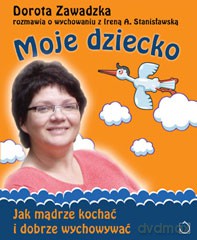 Moje dziecko - Dorota Zawadzka [KSIĄŻKA]
