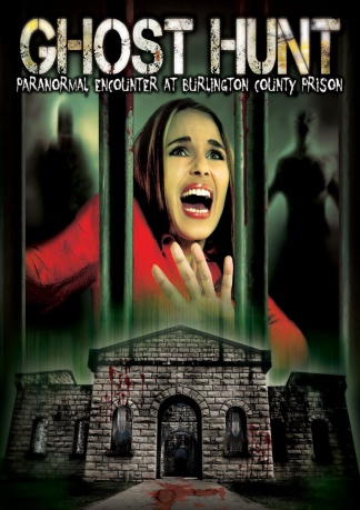 Ghost Hunt Paranormal Encounter At Burlington County Prison [DVD]