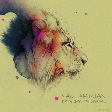 Kari Amirian: Daddy Says I'm Special (digipack) [CD]